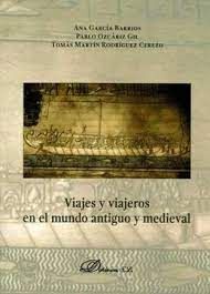 VIAJES Y VIAJEROS EN EL MUNDO ANTIGUO Y MEDIEVAL