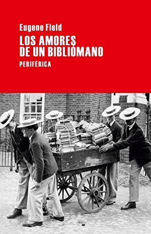 LOS AMORES DE UN BIBLIÓMANO