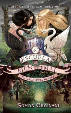 SERIE LA ESCUELA DEL BIEN Y DEL MAL 3. EL ÚLTIMO PARA SIEMPRE