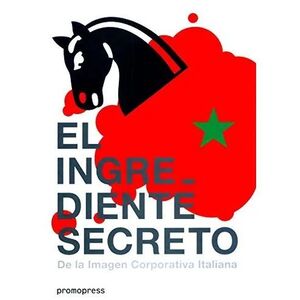 INGREDIENTE SECRETO (EL): DE LA IMAGEN CORPORATIVA ITALIANA