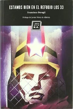 ESTAMOS BIEN EN EL REFUGIO LOS 33