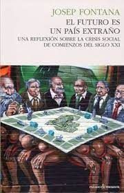 FUTURO ES UN PAIS EXTRANO. REFLEXION SOBRE LA CRISIS SOCIAL SXXI RUST  PPRESENTE