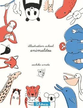 ANIMALITOS: ILLUSTRATION SCHOOL 1  SILONIA