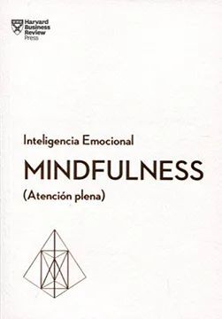 MINDFULNESS. SERIE INTELIGENCIA EMOCIONAL HBR