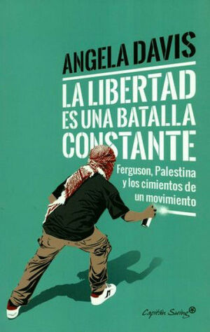 LA LIBERTAD ES UNA BATALLA CONSTANTE