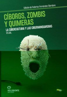 CÍBORGS, ZOMBIS Y QUIMERAS