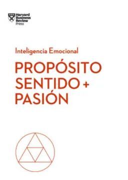 PROPÓSITO, SENTIDO + PASIÓN