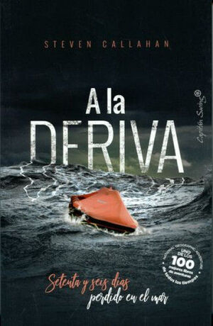 A LA DERIVA. SETENTA Y SEIS DÍAS PERDIDO EN EL MAR