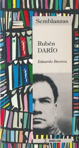 SEMBLANZAS RUBÉN DARÍO