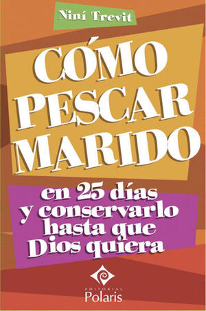 CÓMO PESCAR MARIDO EN 25 DÍAS