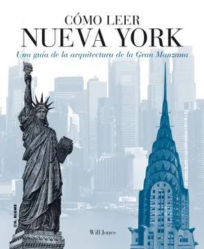 COMO LEER NUEVA YORK. UNA GUIA DE LA ARQUITECTURA DE LA GRAN MANZANA