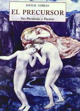 EL PRECURSOR: SUS PARÁBOLAS Y POEMAS, PEQ. LIBROS DE LA SABID. #151