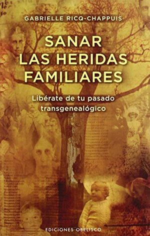 SANAR LAS HERIDAS FAMILIARES