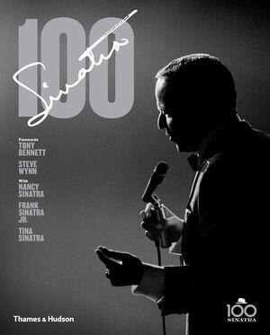 SINATRA 100: LIBRO OFICIAL DEL CENTENARIO DE FRANK SINATRA