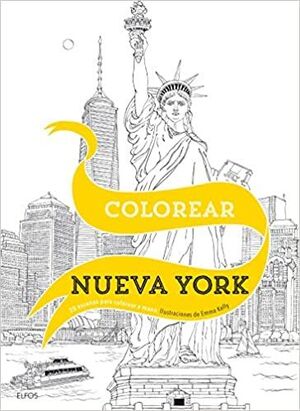 COLOREAR NUEVA YORK: 20 ESCENAS PARA COLOREAR A MANO; ILUSTRACIONES DE EMMA KELLY