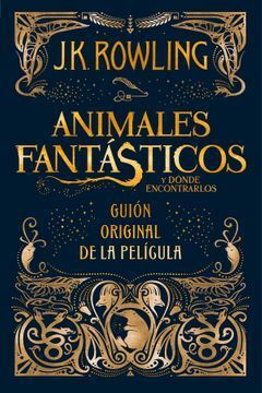 ANIMALES FANTÁSTICOS Y DÓNDE ENCONTRARLOS