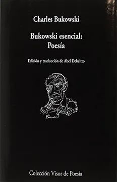 BUKOWSKI ESENCIAL. POESIA