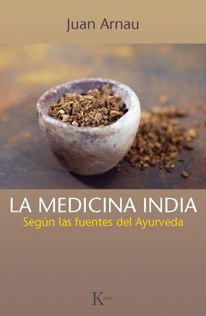 LA MEDICINA INDIA SEGÚN LAS FUENTES DEL AYURVEDA