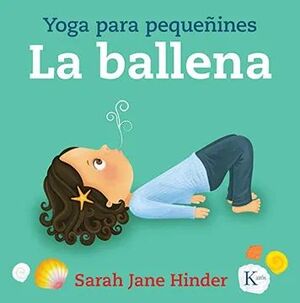 YOGA PARA PEQUEÑINES. LA BALLENA