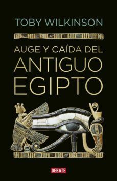 AUGE Y CAÍDA DEL ANTIGUO EGIPTO