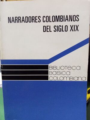 NARRADORES COLOMBIANOS DEL SIGLO XIX