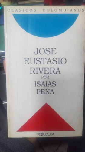 JOSE EUSTASIO RIVERA POR ISAÍAS PEÑA