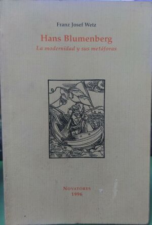 HANS BLUMENBERG LA MODERNIDAD Y SUS METÁFORAS
