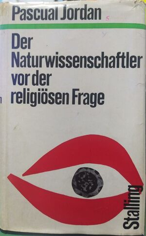 DER NATURWISSENSCHAFTLER VOR DER RELIGIÔSEN FRAGE