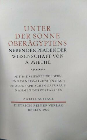 UNTER DER SONNE OBERAGYPTENS NEBEN DEN PFADEN DER WISSENSCHAFT VON A. MIETHE