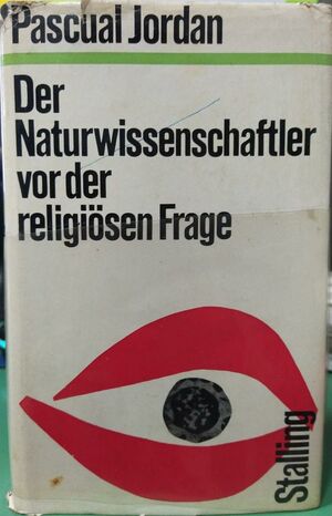 DER NATURWISSENSCHAFTLER VOR DER RELIGIOSEN FRAGE