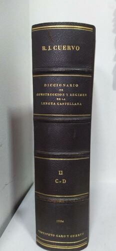 DICCIONARIO DE CONSTRUCCIÓN Y RÉGIMEN DE LA LENGUA CASTELLANA