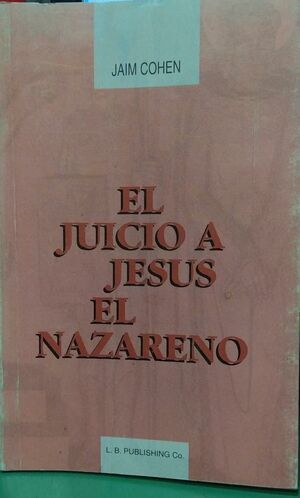 EL JUICIO A JESÚS EL NAZARENO