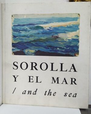 SOROLLA Y EL MAR / AND THE SEA