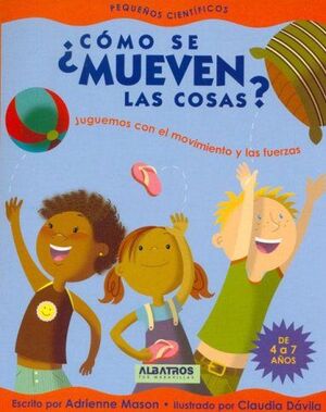 ¿CÓMO SE MUEVEN LAS COSAS?