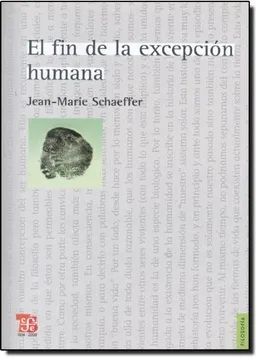 FIN DE LA EXCEPCIÓN HUMANA, EL