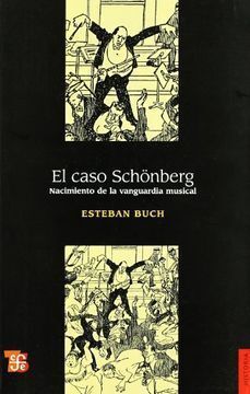 EL CASO SCHÖNBERG, NACIMIENTO DE LA VANGUARDIA MUSICAL