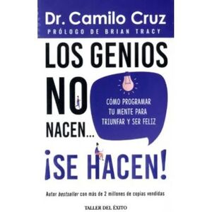 LOS GENIOS NO NACEN...¡SE HACEN!