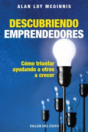 DESCUBRIENDO TRIUNFADORES: CÓMO TRIUNFAR AYUDANDO A OTROS A CRECER