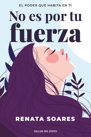 NO ES POR TU FUERZA: EL PODER QUE HABITA EN TI