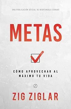 METAS: CÓMO APROVECHAR AL MÁXIMO TU VIDA