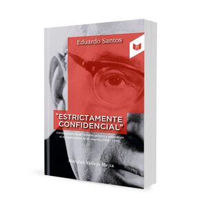 EDUARDO SANTOS: ESTRICTAMENTE CONFIDENCIAL