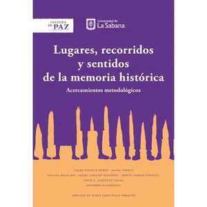 LUGARES RECORRIDOS Y SENTIDOS DE LA MEMORIA HISTORICA