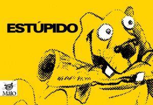 ESTÚPIDO