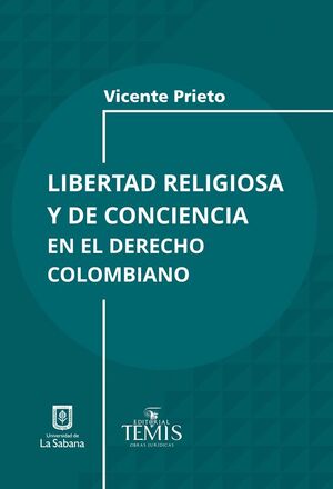 LIBERTAD RELIGIOSA Y DE CONCIENCIA EN EL DERECHO COLOMBIANO