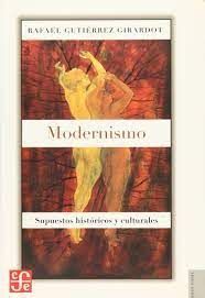 MODERNISMO: SUPUESTOS HISTÓRICOS Y CULTURALES