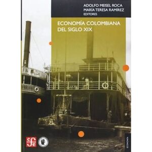 ECONOMÍA COLOMBIANA DEL SIGLO XIX