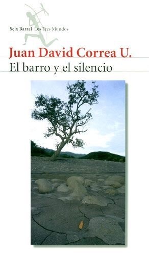 EL BARRO Y EL SILENCIO