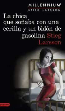 LA CHICA QUE SOÑABA CON UNA CERILLA Y UN BIDON...+