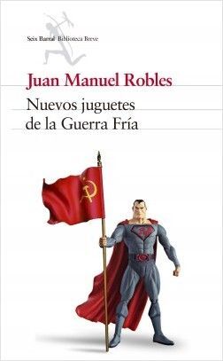 NUEVOS JUGUETES DE LA GUERRA FRÍA