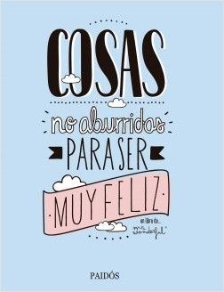 COSAS NO ABURRIDAS PARA SER MUY FELIZ